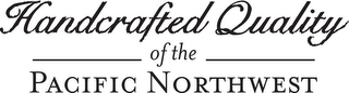 HANDCRAFTED QUALITY OF THE PACIFIC NORTHWEST logo