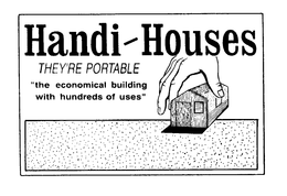 HANDI-HOUSES THEY'RE PORTABLE "THE ECONOMICAL BUILDING WITH HUNDREDS OF USES" logo