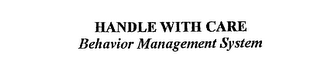 HANDLE WITH CARE BEHAVIOR MANAGEMENT SYSTEM logo