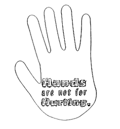 HANDS ARE NOT FOR HURTING logo