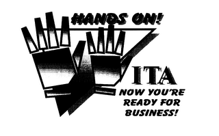 HANDS ON! ITA NOW YOU'RE READY FOR BUSINESS! logo