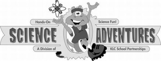 HANDS-ON SCIENCE FUN! SCIENCE ADVENTURES A DIVISION OF KLC SCHOOL PARTNERSHIPS logo