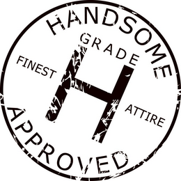 HANDSOME APPROVED GRADE H FINEST ATTIRE logo
