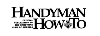 HANDYMAN HOW-TO OFFICIAL PUBLICATION OF THE HANDYMAN CLUB OF AMERICA logo