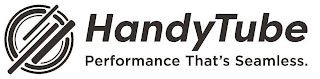 HANDYTUBE PERFORMANCE THAT'S SEAMLESS. logo