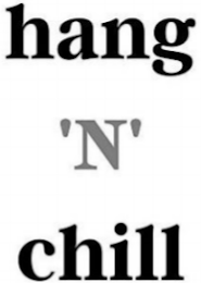 HANG 'N' CHILL logo