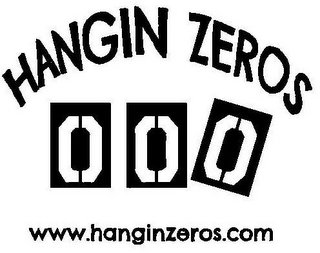 HANGIN ZEROS 0 0 0 WWW.HANGINZEROS.COM logo