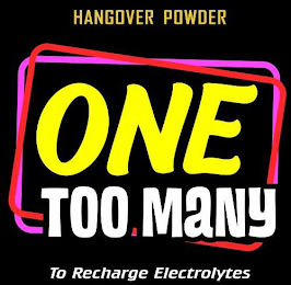 HANGOVER POWDER ONE TOO MANY TO RECHARGE ELECTROLYTES logo