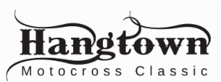 HANGTOWN MOTOCROSS CLASSIC
