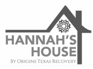 HANNAH'S HOUSE BY ORIGINS TEXAS RECOVERY