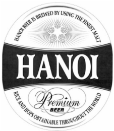 HANOI BEER IS BREWED BY USING THE FINEST MALT HANOI PREMIUM BEER RICE AND HOPS OBTAINABLE THROUGHOUT THE WORLD logo