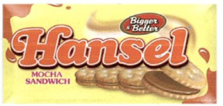 HANSEL MOCHA SANDWICH BIGGER & BETTER logo