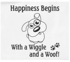HAPPINESS BEGINS WITH A WIGGLE AND A WOOF! logo