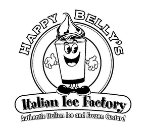 HAPPY BELLY'S ITALIAN ICE FACTORY AUTHENTIC ITALIAN ICE AND FROZEN CUSTARD logo