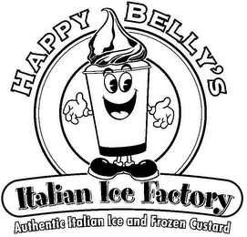 HAPPY BELLY'S ITALIAN ICE FACTORY AUTHENTIC ITALIAN ICE AND FROZEN CUSTARD logo