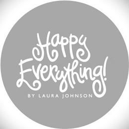 HAPPY EVERYTHING! BY LAURA JOHNSON logo