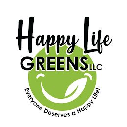 HAPPY LIFE GREENS LLC EVERYONE DESERVES A HAPPY LIFE! logo