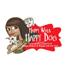 HAPPY WALK HAPPY DOG LONG WALKS LEAD TO A HAPPY DOG & A HAPPY LIFE FOR YOU logo