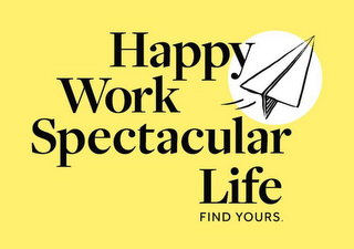 HAPPY WORK SPECTACULAR LIFE FIND YOURS logo