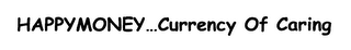 HAPPYMONEY...CURRENCY OF CARING logo