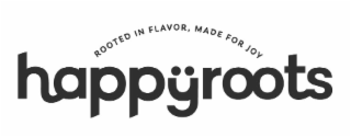 HAPPŸROOTS ROOTED IN FLAVOR, MADE FOR JOY logo