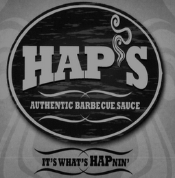 HAP'S AUTHENTIC BARBECUE SAUCE IT'S WHAT'S HAPNIN' logo