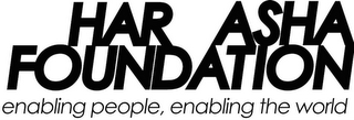 HAR ASHA FOUNDATION ENABLING PEOPLE, ENABLING THE WORLD logo