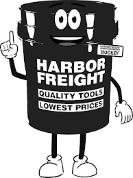 HARBOR FREIGHT QUALITY TOOLS LOWEST PRICES HARBOR FREIGHT QUALITY TOOLS LOWEST PRICES BUCKEY logo