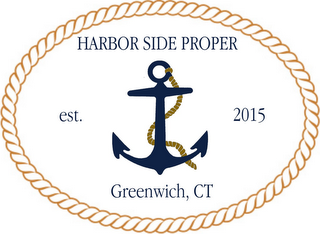 HARBOR SIDE PROPER, EST. 2015, GREENWICH, CT logo