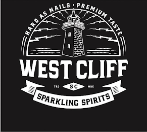 HARD AS NAILS PREMIUM TASTE WEST CLIFF TRD SC MRK SPARKLING SPIRITS logo