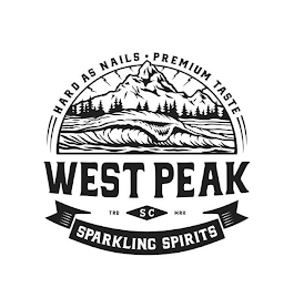HARD AS NAILS PREMIUM TASTE WEST PEAK TRD SC MRK SPARKLING SPIRITS logo