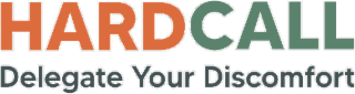 HARD CALL DELEGATE YOUR DISCOMFORT logo