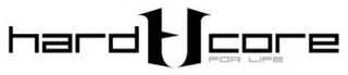 HARD H CORE FOR LIFE logo