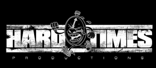 HARD TIMES  P  R  O  D  U  C  T  I  O  N  S logo