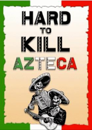 HARD TO KILL AZTECA logo