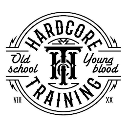 HARDCORE TRAINING OLD SCHOOL YOUNG BLOOD HCT VIII XX logo