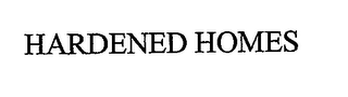 HARDENED HOMES