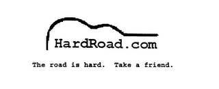 HARDROAD.COM THE ROAD IS HARD. TAKE A FRIEND. logo