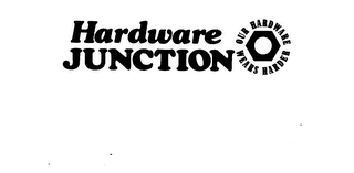 HARDWARE JUNCTION OUR HARDWARE WEARS HARDER logo