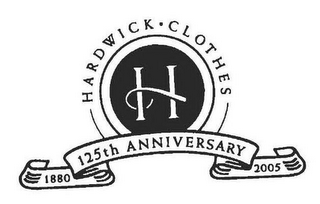 HARDWICK CLOTHES H 125TH ANNIVERSARY 1880 2005 logo