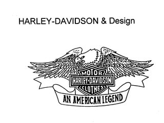 HARLEY-DAVIDSON & DESIGN MOTOR HARLEY-DAVIDSON CLOTHES AN AMERICAN LEGEND logo