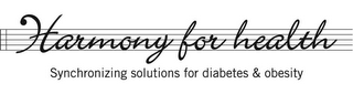 HARMONY FOR HEALTH SYNCHRONIZING SOLUTIONS FOR DIABETES & OBESITY logo