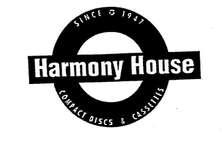 HARMONY HOUSE SINCE 1947 COMPACT DISCS & CASSETTES logo