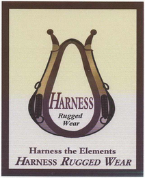 HARNESS RUGGED WEAR HARNESS THE ELEMENTS HARNESS RUGGED WEAR logo