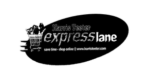 HARRIS TEETER EXPRESSLANE SAVE TIME - SHOP ONLINE @ WWW.HARRISTEETER.COM logo
