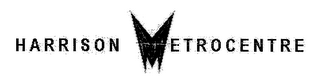 HARRISON METROCENTRE logo
