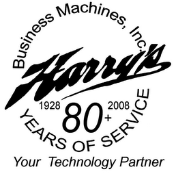 HARRY'S BUSINESS MACHINES, INC. YOUR TECHNOLOGY PARTNER YEARS OF SERVICE 80+ 1928 2008 logo