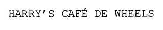 HARRY'S CAFE DE WHEELS logo