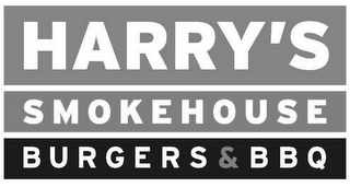 HARRY'S SMOKEHOUSE BURGERS & BBQ