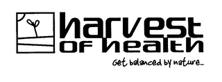 HARVEST OF HEALTH GET BALANCED BY NATURE logo
